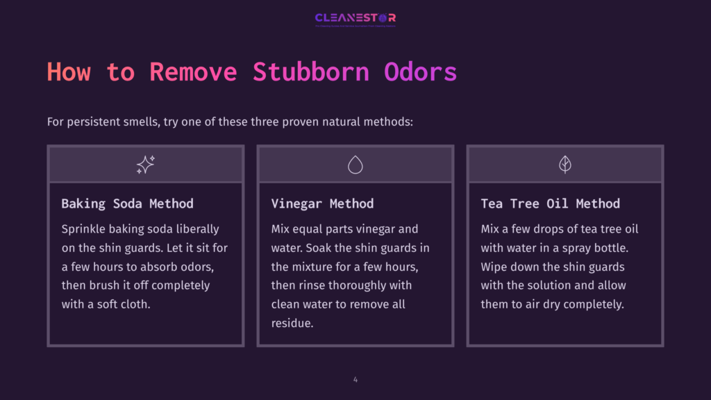 4 How To Remove Stubborn Odors Infographic Outlining Three Natural Methods To Remove Stubborn Odors From Shin Guards: Baking Soda, Vinegar, And Tea Tree Oil. The Graphic Features Icons Representing Each Method, With Detailed Instructions Below.