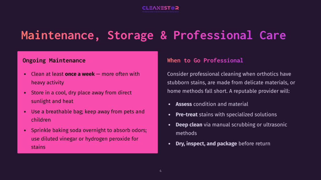 Slide Titled &Quot;Maintenance, Storage &Amp; Professional Care&Quot; With Two Columns: &Quot;Ongoing Maintenance&Quot; Listing Cleaning Tips And &Quot;When To Go Professional&Quot; Detailing When To Seek Expert Orthotic Cleaning.