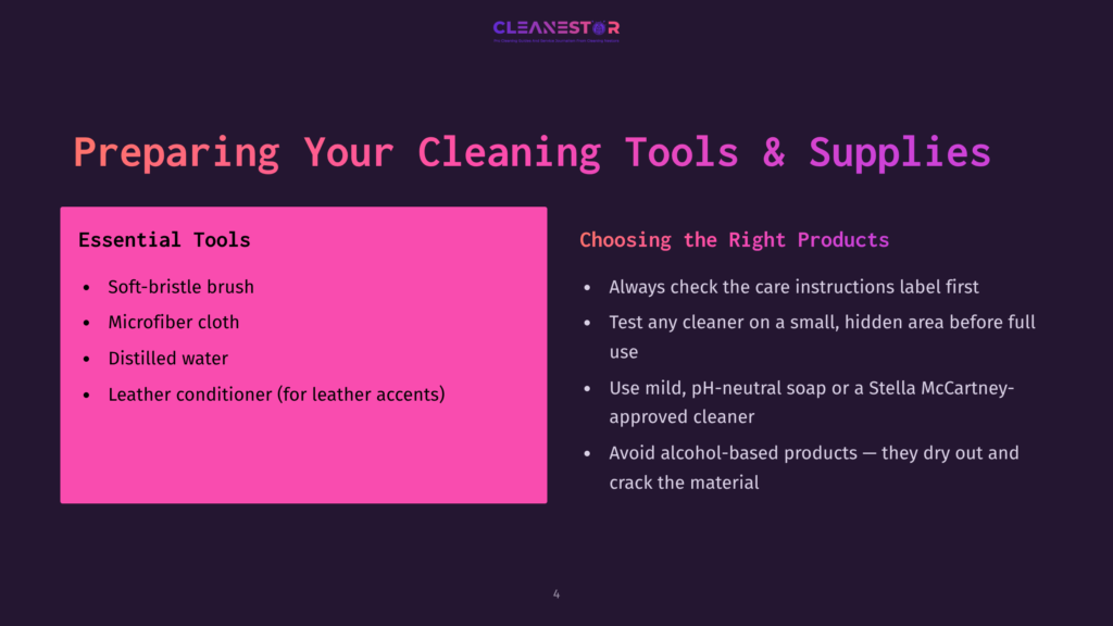 4 Preparing Your Cleaning Tools And Supplies Slide Titled &Quot;Preparing Your Cleaning Tools &Amp; Supplies&Quot; With Sections &Quot;Essential Tools&Quot; Listing Soft-Bristle Brush, Microfiber Cloth, Distilled Water, And Leather Conditioner, And &Quot;Choosing The Right Products&Quot; Offering Advice On Checking Care Instructions, Testing Cleaners, And Avoiding Alcohol-Based Products.