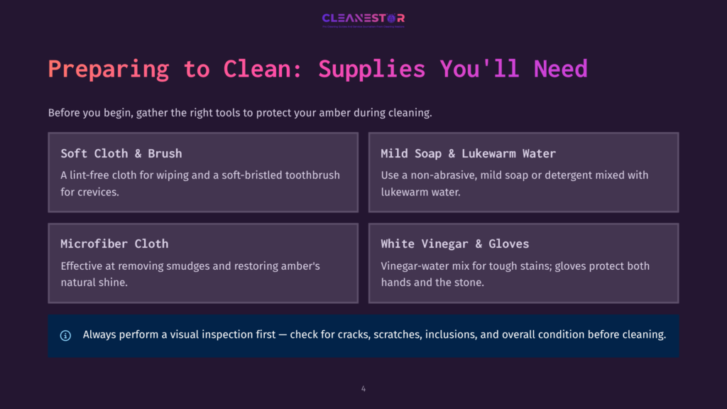 Image With Text: &Quot;Preparing To Clean: Supplies You'Ll Need.&Quot; Lists Soft Cloth &Amp; Brush, Microfiber Cloth, Mild Soap &Amp; Lukewarm Water, And White Vinegar &Amp; Gloves For Cleaning Amber.