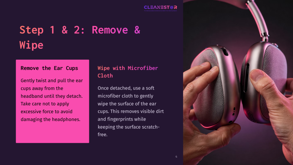 4 Step 1 And 2 Remove And Wipe Close-Up Of Hands Gently Removing A Silver Ear Cup From A Pair Of High-End Headphones, With Text Instructions On Cleaning The Headphones.