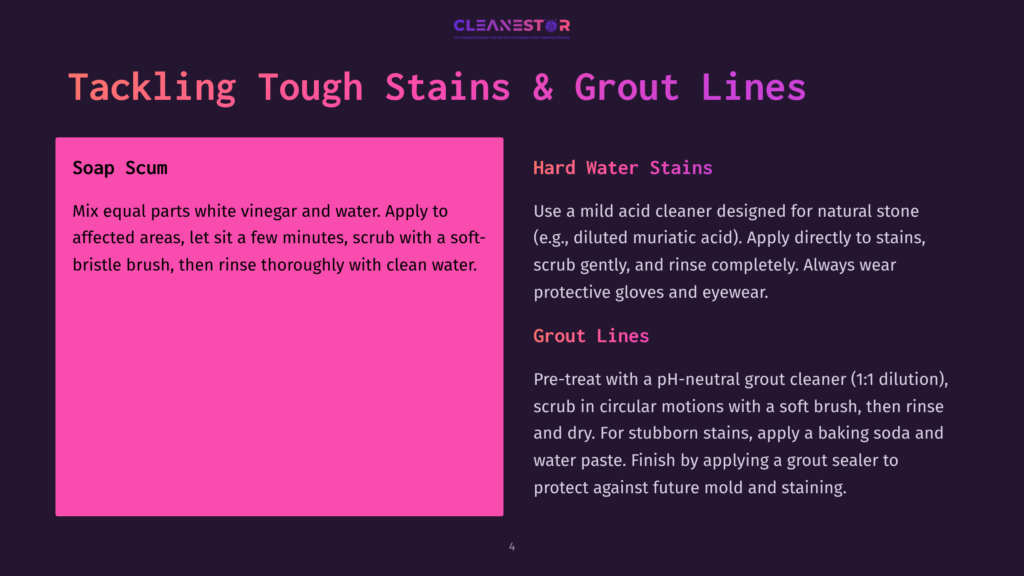 Diagram With Text Titled &Quot;Tackling Tough Stains &Amp; Grout Lines&Quot; Offering Cleaning Tips For Soap Scum And Hard Water Stains, Including Diy Solutions And Product Recommendations.
