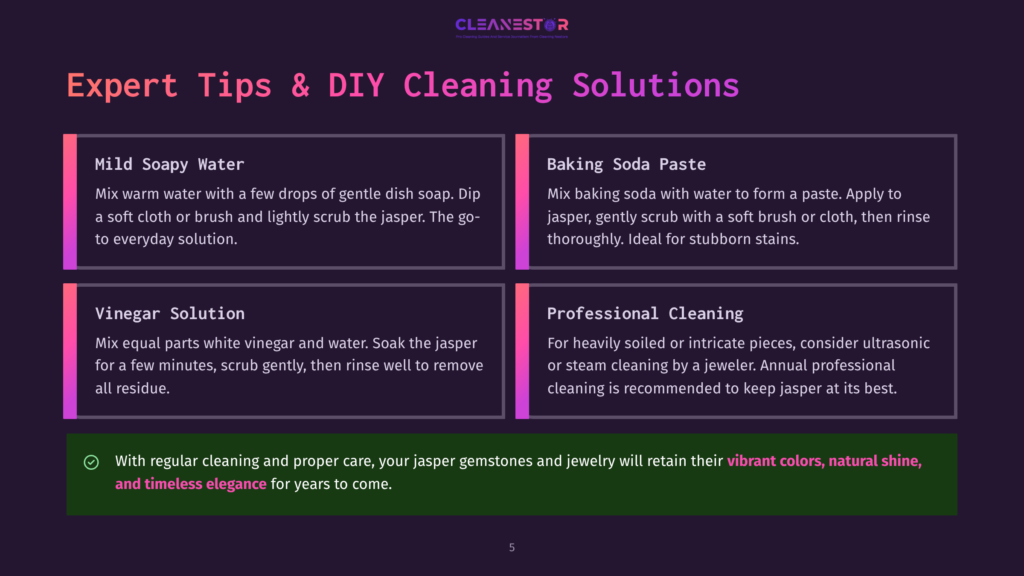 Infographic Featuring Expert Tips And Diy Cleaning Solutions For Jasper Gemstones And Jewelry, With Sections On Mild Soapy Water, Baking Soda Paste, Vinegar Solution, And Professional Cleaning.