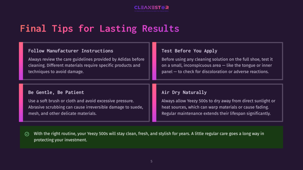 Infographic Titled &Quot;Final Tips For Lasting Results&Quot; With Four Panels: &Quot;Follow Manufacturer Instructions,&Quot; &Quot;Test Before You Apply,&Quot; &Quot;Be Gentle, Be Patient,&Quot; And &Quot;Air Dry Naturally.&Quot; A Green Checkmark Highlights A Concluding Statement About Routine Care For Yeezy 500S.