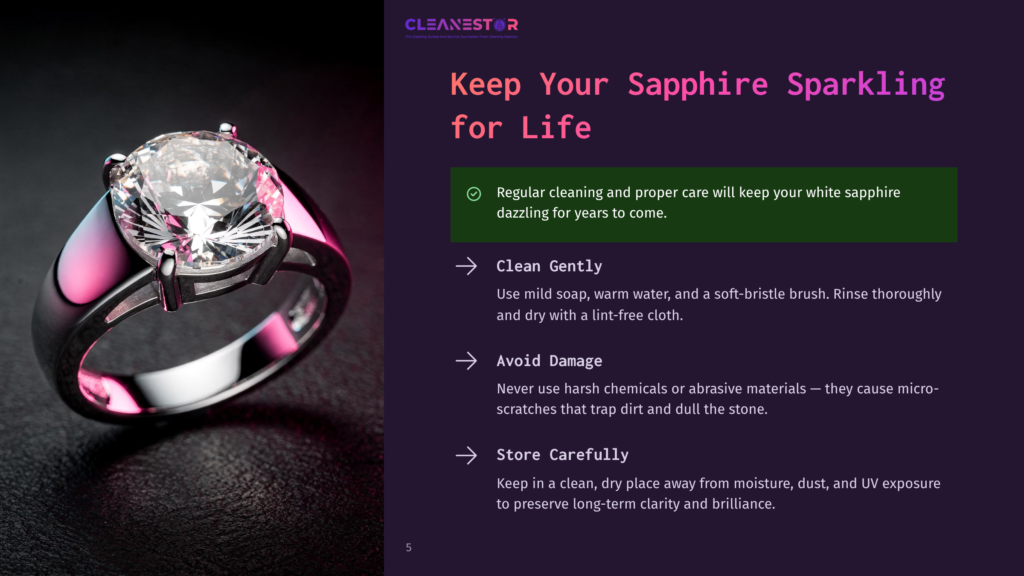 5 Keep Your Sapphire Sparkling For Life Close-Up Of A Sparkling Sapphire Ring With A Large, Clear Gemstone On A Dark, Textured Surface. The Ring Is Made Of Polished Silver Or White Gold. Text On The Right Reads &Quot;Cleanestor&Quot; And &Quot;Keep Your Sapphire Sparkling For Life&Quot;.