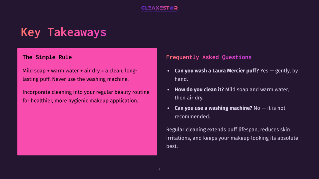 A Blog Page With &Quot;Key Takeaways&Quot; At The Top, Detailing A Simple Rule For Cleaning Laura Mercier Puffs, Using Mild Soap And Warm Water, Not A Washing Machine, And The Benefits Of Regular Cleaning.