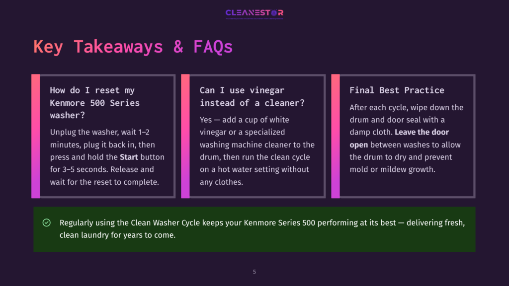 5 Key Takeaways And Faqs 5 Key Takeaways &Amp; Faqs For Kenmore 500 Series Washer: How To Reset, Using Vinegar, And Best Practice For Clean Laundry.