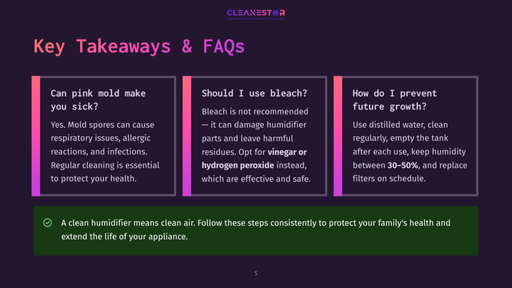 Key Takeaways &Amp; Faqs About Cleaning Humidifiers: Can Pink Mold Make You Sick? Should I Use Bleach? How Do I Prevent Future Growth? Includes Tips For Clean Air And Appliance Care.