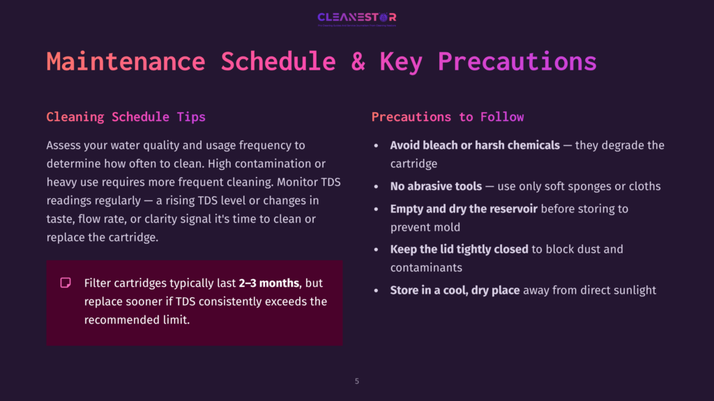 A Slide Titled &Quot;Maintenance Schedule &Amp; Key Precautions&Quot; With Two Columns: &Quot;Cleaning Schedule Tips&Quot; And &Quot;Precautions To Follow.&Quot; Key Points Include Assessing Water Quality, Avoiding Harsh Chemicals, And Keeping The Lid Tightly Closed.