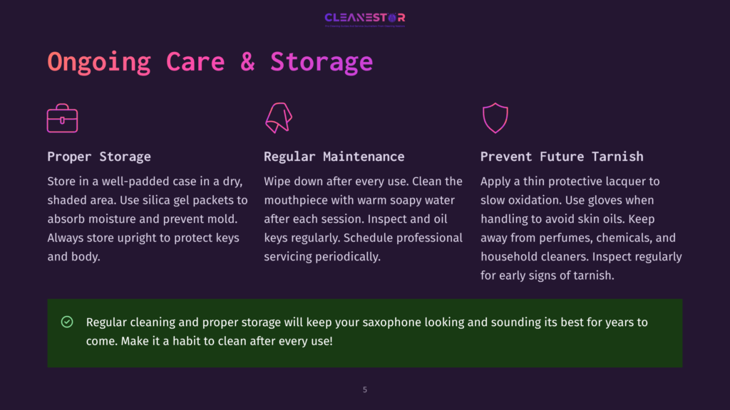 5 Ongoing Care And Storage Ongoing Care &Amp; Storage: Three Icons Represent Proper Storage, Regular Maintenance, And Prevent Future Tarnish For Saxophones, With Accompanying Text Providing Care Tips.