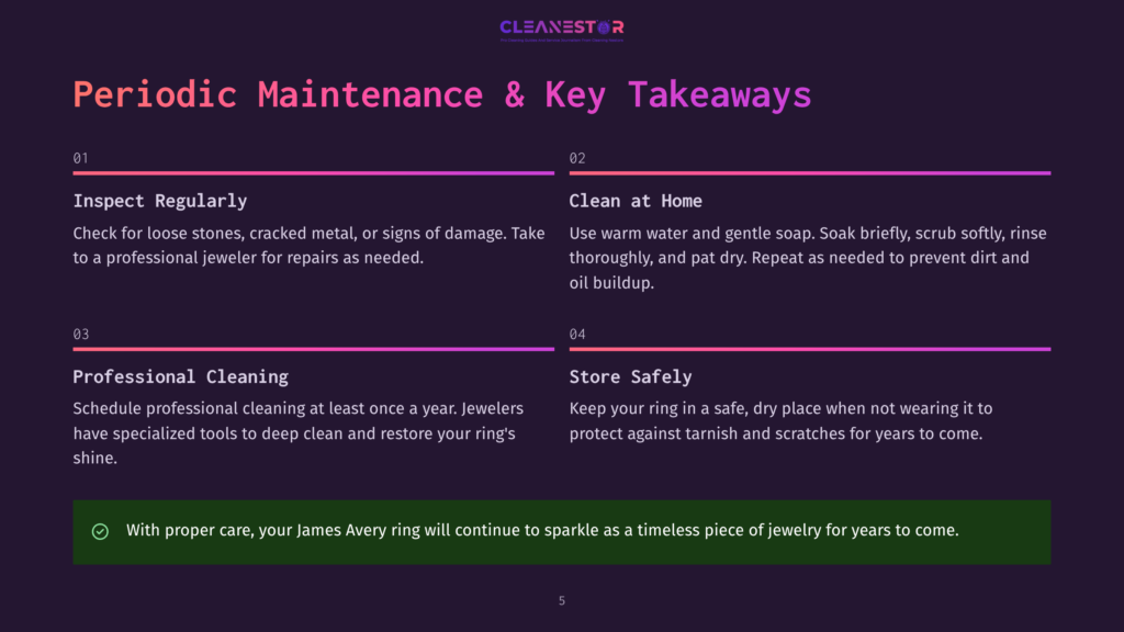 A Dark Purple Slide Titled &Quot;Periodic Maintenance &Amp; Key Takeaways&Quot; With Four Points: Inspect Regularly, Clean At Home, Professional Cleaning, And Store Safely. A Green Checkmark Box At The Bottom States, &Quot;With Proper Care, Your James Avery Ring Will Continue To Sparkle As A Timeless Piece Of Jewelry For Years To Come.