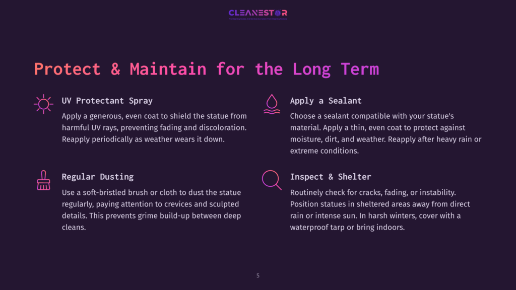 Protect &Amp; Maintain For The Long Term: Uv Protectant Spray, Apply A Sealant, Regular Dusting, And Inspect &Amp; Shelter Statue Care Tips From Cleanestor.