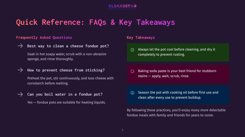 A Dark Purple Slide Titled &Quot;Quick Reference: Faqs &Amp; Key Takeaways&Quot; Lists Tips For Cleaning A Fondue Pot, Including Soaking In Soapy Water And Using Baking Soda Paste For Stubborn Stains.