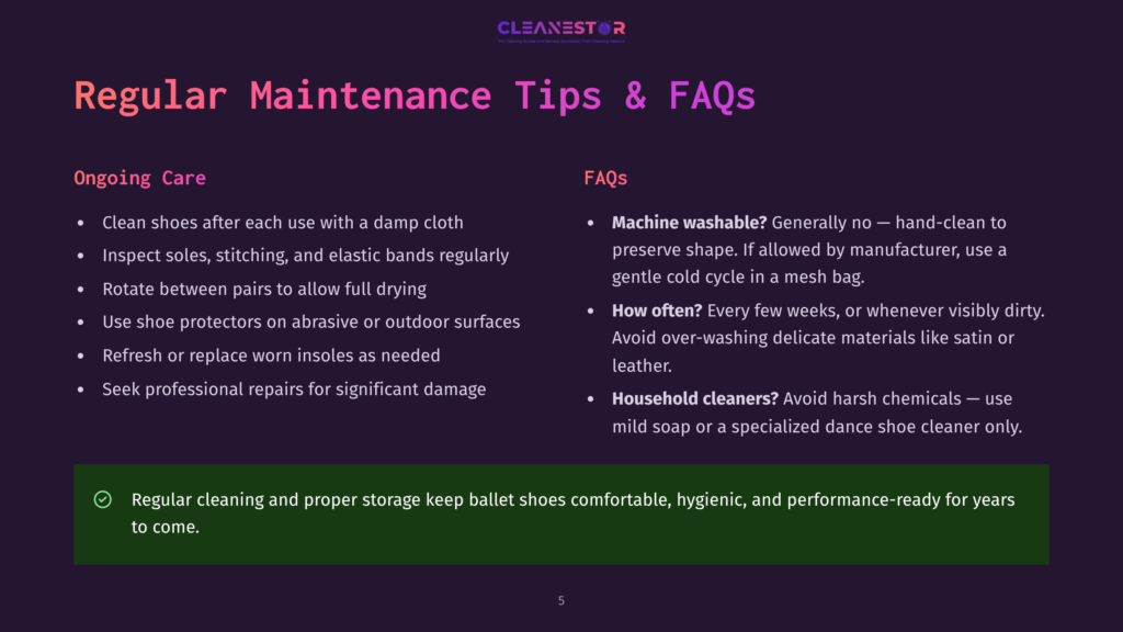 5 Regular Maintenance Tips And Faqs A Slide Titled &Quot;Regular Maintenance Tips &Amp; Faqs&Quot; Lists Advice For Caring For Ballet Shoes, Including Cleaning, Inspection, And Storage.