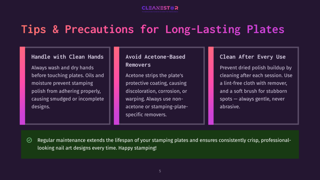 5 Tips And Precautions For Long Lasting Plates Tips And Precautions For Long-Lasting Stamping Plates: Handle With Clean Hands, Avoid Acetone, And Clean After Every Use. Regular Maintenance Extends Lifespan.
