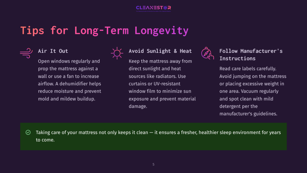 Tips For Long-Term Longevity Of Mattresses: Air Out, Avoid Sunlight &Amp; Heat, Follow Manufacturer'S Instructions. Taking Care Of Your Mattress Ensures A Fresher, Healthier Sleep Environment.