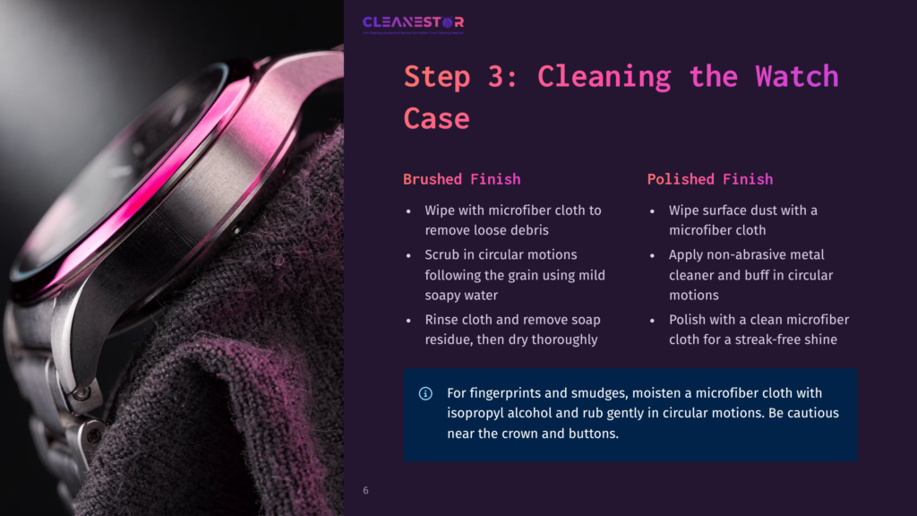 6 Step 3 Cleaning The Watch Case Close-Up Of A Watch Case Being Cleaned With A Gray Microfiber Cloth. Text On The Right Side Of The Image Reads &Quot;Step 3: Cleaning The Watch Case&Quot; And Provides Instructions For Cleaning Brushed And Polished Finishes.