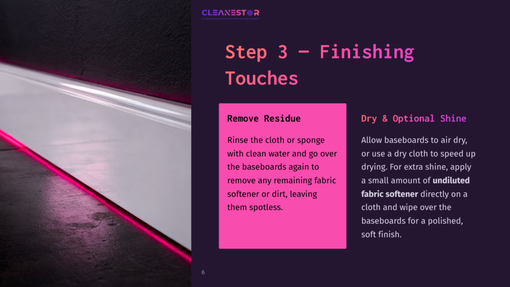 Cleanestor Step 3: Finishing Touches. White Baseboards Are Being Wiped Clean With A Pink Cloth, With A Bright Pink Light Accenting The Baseboard And Floor.