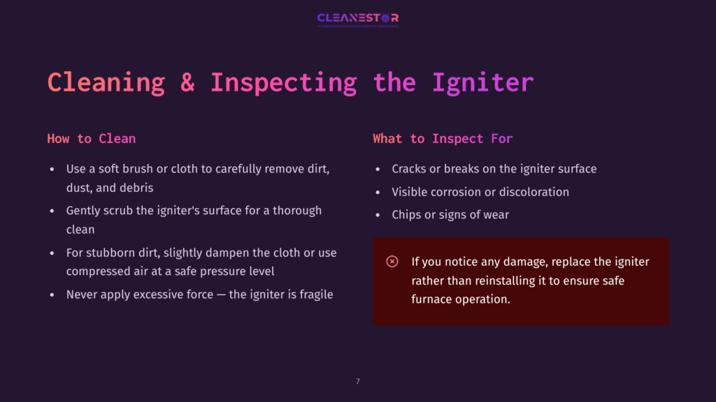 7 Cleaning And Inspecting The Igniter Slide 7 Of A Presentation Titled &Quot;Cleaning &Amp; Inspecting The Igniter,&Quot; Detailing How To Clean And What To Inspect On An Igniter, With Instructions And Warnings.