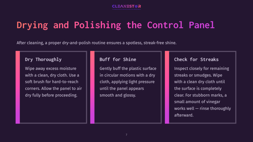 Three Panels Detailing The Process Of Drying And Polishing A Control Panel: &Quot;Dry Thoroughly,&Quot; &Quot;Buff For Shine,&Quot; And &Quot;Check For Streaks,&Quot; With Instructions And Tips For Each Step.