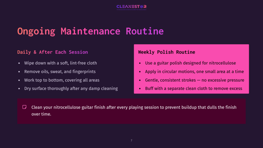 Cleanestor Ongoing Maintenance Routine For Nitrocellulose Guitar Finishes: Daily Wipe Down, Oil Removal, Bottom To Top Cleaning, And Dry Surface. Weekly Polish Routine Includes Applying Polish, Circular Motions, And Buffing With A Clean Cloth.