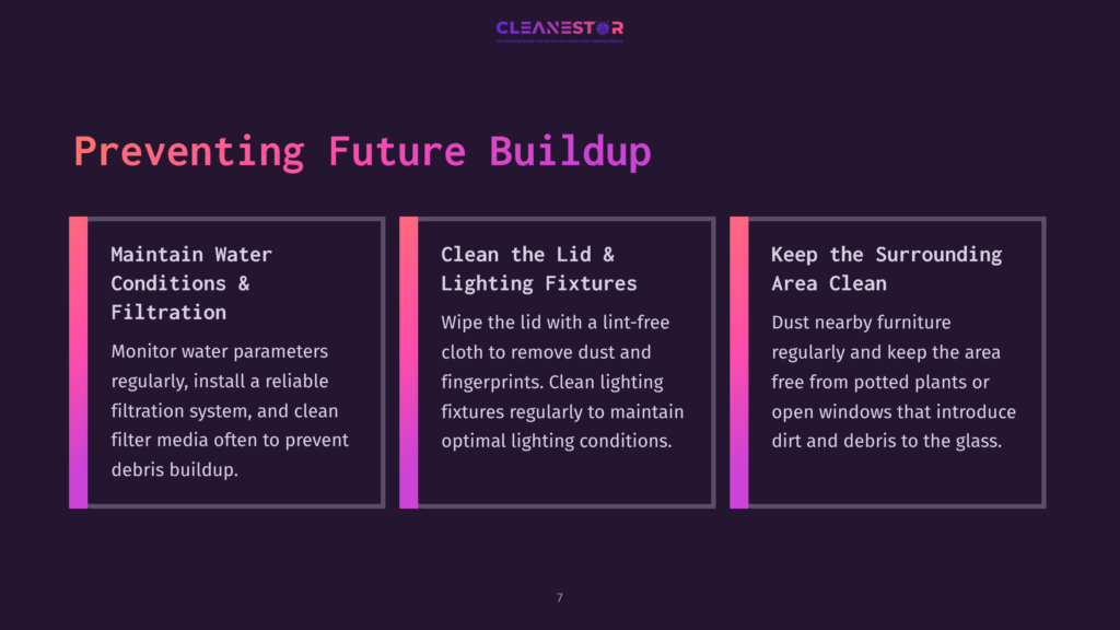 Three Columns Of Text On A Dark Purple Background With The Title &Quot;Preventing Future Buildup&Quot; And The Cleanestor Logo At The Top. The Columns Are Titled &Quot;Maintain Water Conditions &Amp; Filtration,&Quot; &Quot;Clean The Lid &Amp; Lighting Fixtures,&Quot; And &Quot;Keep The Surrounding Area Clean,&Quot; With Bullet Points Detailing Cleaning Advice.