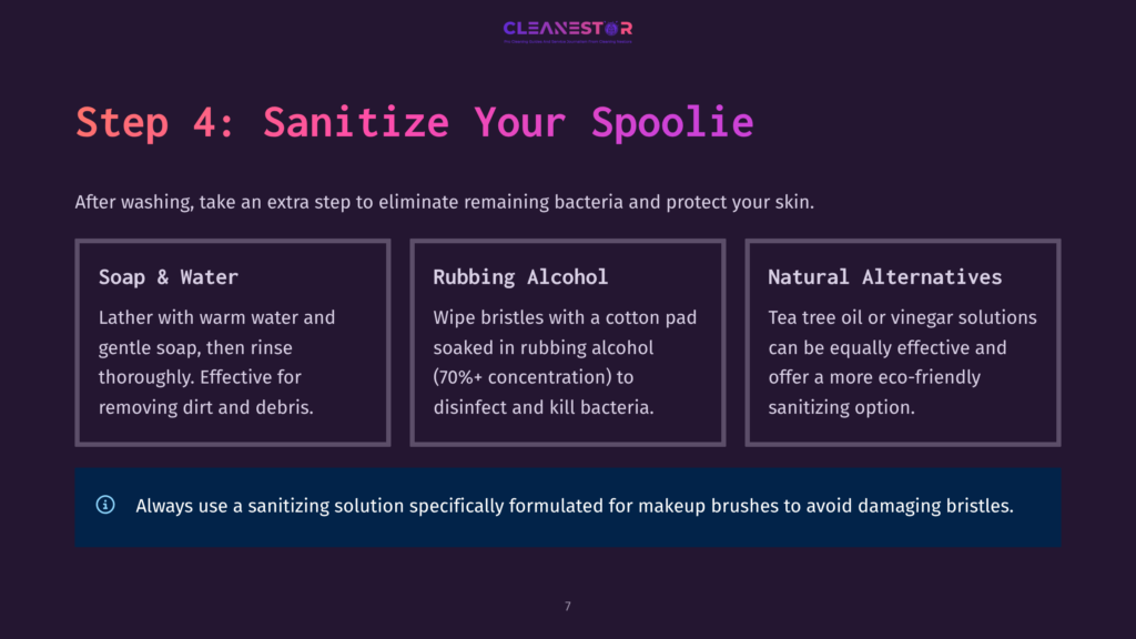 Step 4: Sanitize Your Spoolie. This Image Details Cleaning Methods For Makeup Brushes, Including Using Soap And Water, Rubbing Alcohol, And Natural Alternatives Like Tea Tree Oil Or Vinegar.