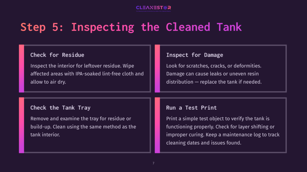 7 Step 5 Inspecting The Cleaned Tank Step 5: Inspecting The Cleaned Tank. Four Panels Detail Cleaning Checks: Residue Inspection With Ipa-Soaked Cloth, Damage Inspection For Cracks/Deformities, Tank Tray Cleaning, And A Test Print For Proper Functioning.