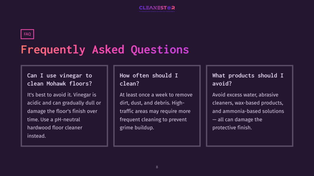 Frequently Asked Questions About Cleaning Mohawk Floors, Including Advice On Using Vinegar, Cleaning Frequency, And Products To Avoid.
