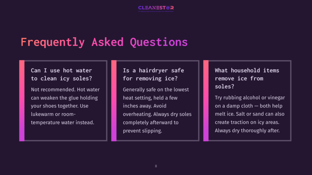 Frequently Asked Questions Graphic With Three Colorful Panels: &Quot;Can I Use Hot Water To Clean Icy Soles?&Quot;, &Quot;Is A Hairdryer Safe For Removing Ice?&Quot;, And &Quot;What Household Items Remove Ice From Soles?&Quot;. The Cleanestor Logo Is At The Top.