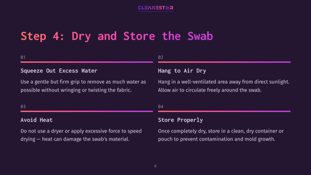 Instruction Steps For Drying And Storing A Cleaning Swab. The Steps Include Squeezing Out Excess Water, Hanging To Air Dry In A Well-Ventilated Area, Avoiding Heat, And Storing Properly In A Clean, Dry Container Or Pouch.