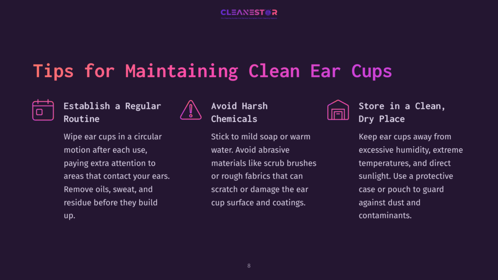 8 Tips For Maintaining Clean Ear Cups Infographic Titled &Quot;Tips For Maintaining Clean Ear Cups&Quot; With Three Sections: &Quot;Establish A Regular Routine,&Quot; &Quot;Avoid Harsh Chemicals,&Quot; And &Quot;Store In A Clean, Dry Place.