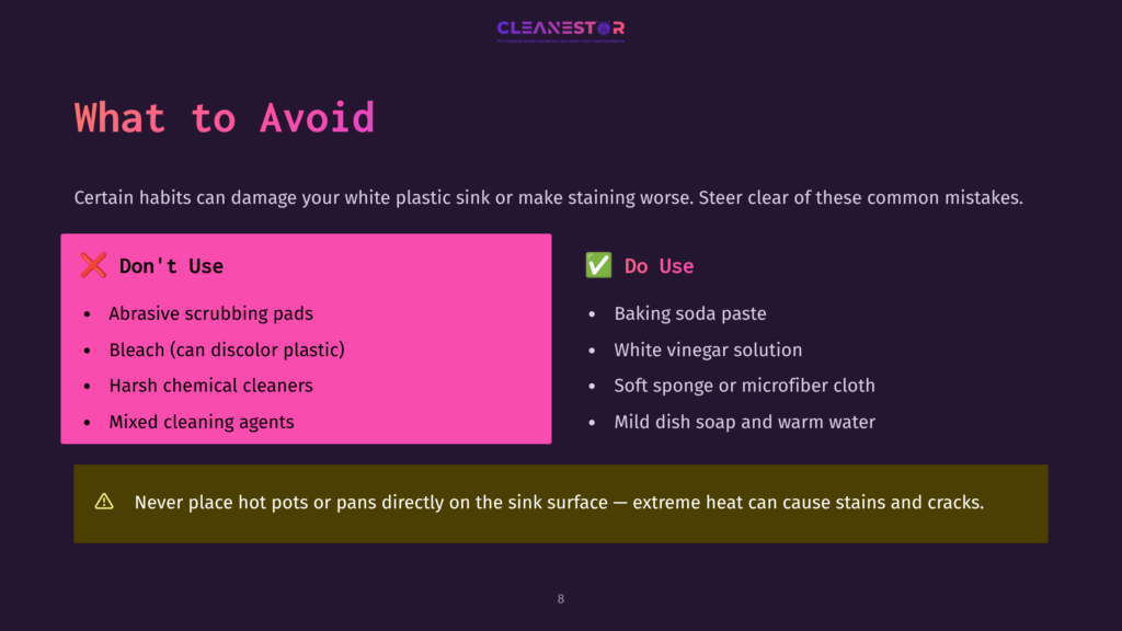 Infographic Titled &Quot;What To Avoid&Quot; For Cleaning White Plastic Sinks, Listing &Quot;Don'T Use&Quot; Items Like Abrasive Scrubbers And Bleach, And &Quot;Do Use&Quot; Items Like Baking Soda And Mild Soap, With A Warning About Hot Pots.