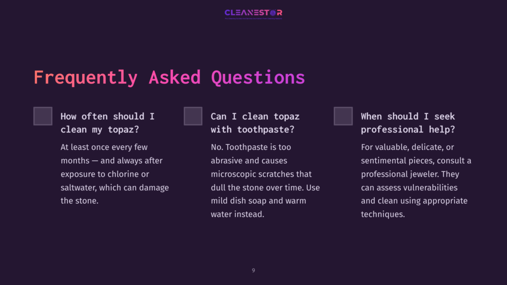 9 Frequently Asked Questions 27 Frequently Asked Questions About Cleaning And Caring For Topaz Jewelry. The Image Displays Three Columns With Questions And Answers, Including &Quot;How Often Should I Clean My Topaz?&Quot; And &Quot;When Should I Seek Professional Help?&Quot;.