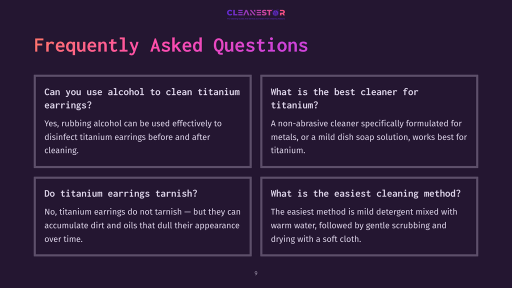9 Frequently Asked Questions 31 Cleanestor Faq Graphic: &Quot;Frequently Asked Questions&Quot; Title With Four Panels Asking About Cleaning Titanium Earrings, Best Cleaner, Tarnishing, And Easiest Cleaning Method.