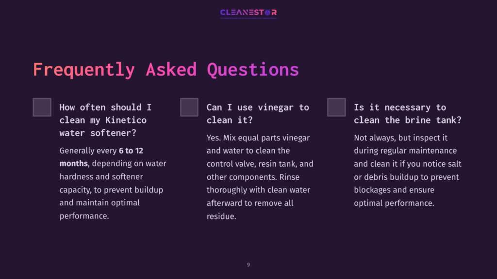 Frequently Asked Questions About Cleaning A Kinetico Water Softener. Text Covers Cleaning Frequency, Using Vinegar, And Brine Tank Inspection.
