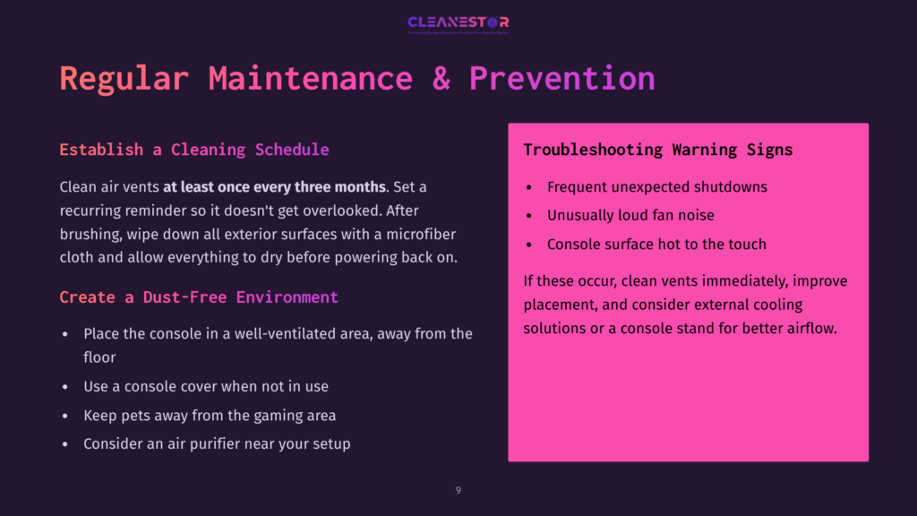 Slide From A Presentation On Regular Maintenance And Prevention For Gaming Consoles. Text Covers Cleaning Air Vents, Creating A Dust-Free Environment, And Troubleshooting Warning Signs Like Frequent Shutdowns And Loud Fans.