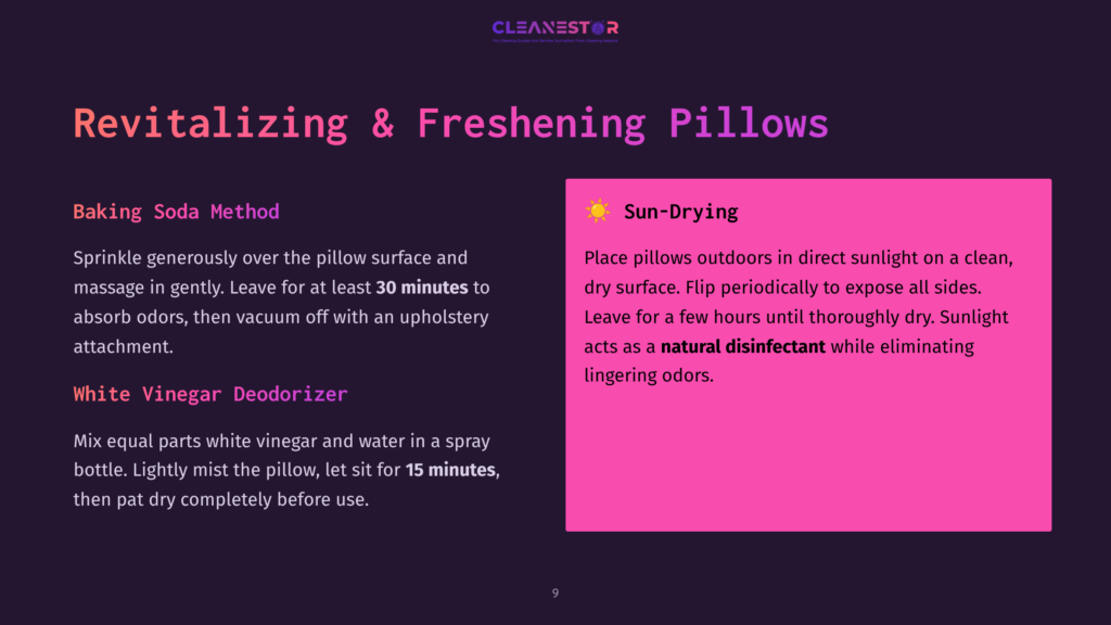 9 Revitalizing And Freshening Pillows Revitalizing And Freshening Pillows: Baking Soda Method And Sun-Drying. Text Details How To Use Baking Soda To Absorb Odors And White Vinegar To Deodorize Pillows, And How To Sun-Dry Them Outdoors For A Natural Disinfectant.