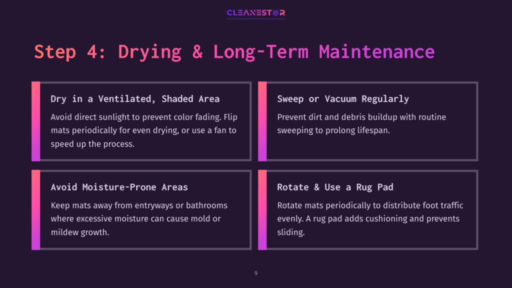 Step 4: Drying &Amp; Long-Term Maintenance. Four Panels Detail Cleaning And Care For Mats: Drying In Shade, Sweeping/Vacuuming, Avoiding Moisture, And Rotating With A Rug Pad.