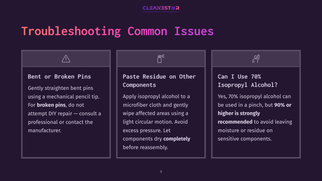 Troubleshooting Common Issues With A Cleanestor Device: Bent Or Broken Pins, Paste Residue On Components, And Using 70% Isopropyl Alcohol. The Image Displays Three Distinct Troubleshooting Scenarios With Icons And Text.
