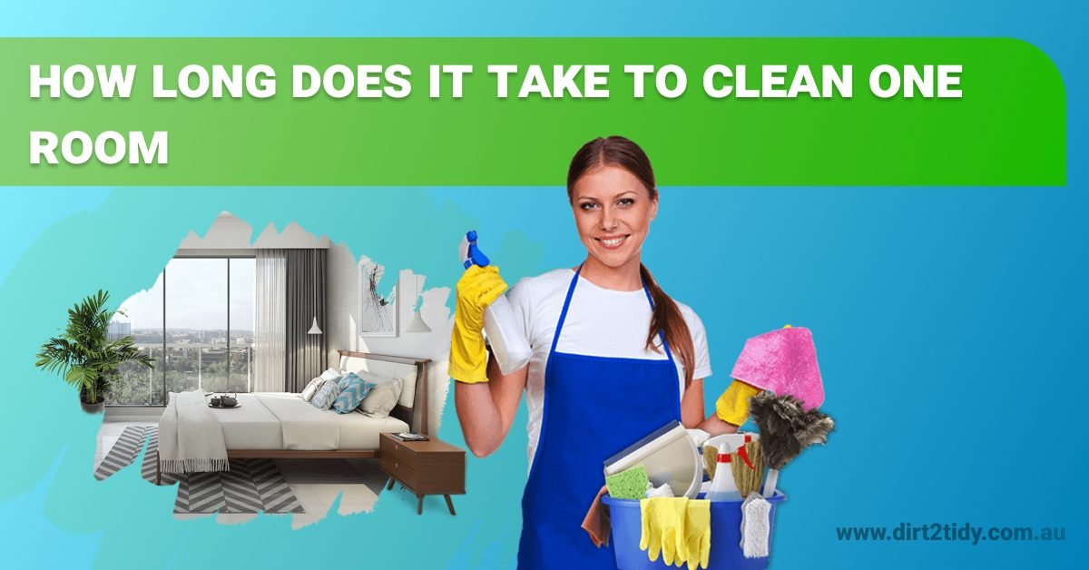 How Long Does It Take To Clean A Room | Cleanestor