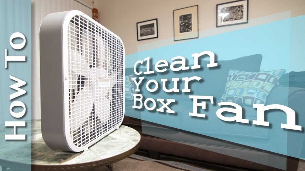 How To Clean A Box Fan Without Taking It Apart