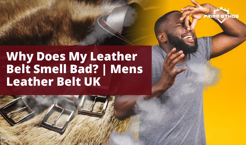 How To Clean A Smelly Leather Belt