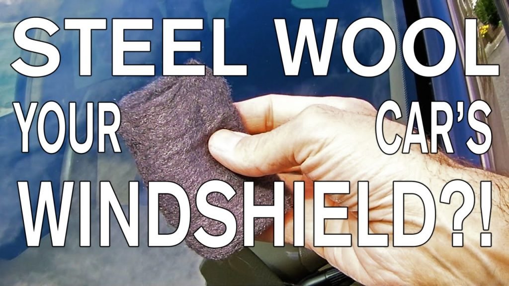 How To Clean A Windshield With Steel Wool