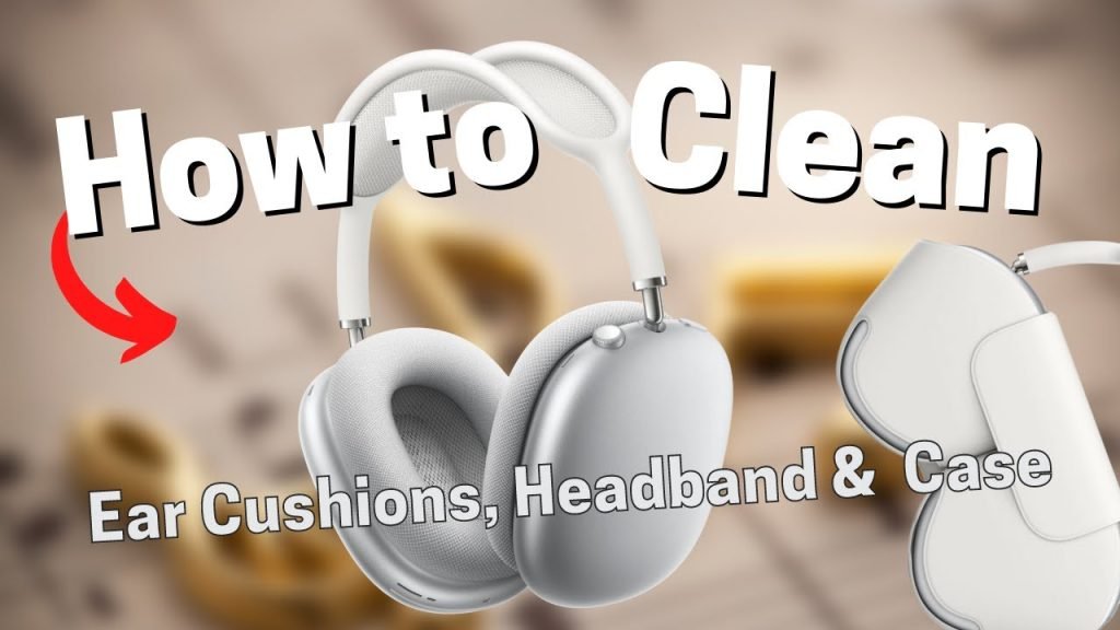 How To Clean Airpod Max Headband