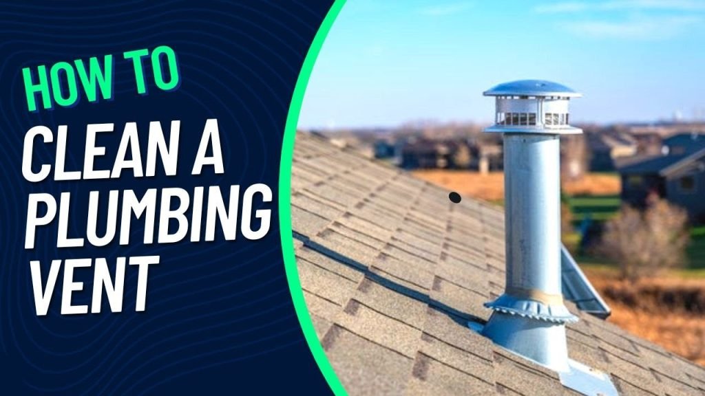 How To Clean Out A Plumbing Vent Pipe