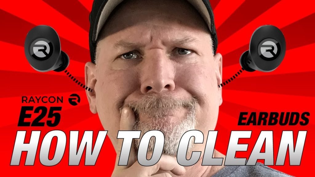How To Clean Raycon Earbuds