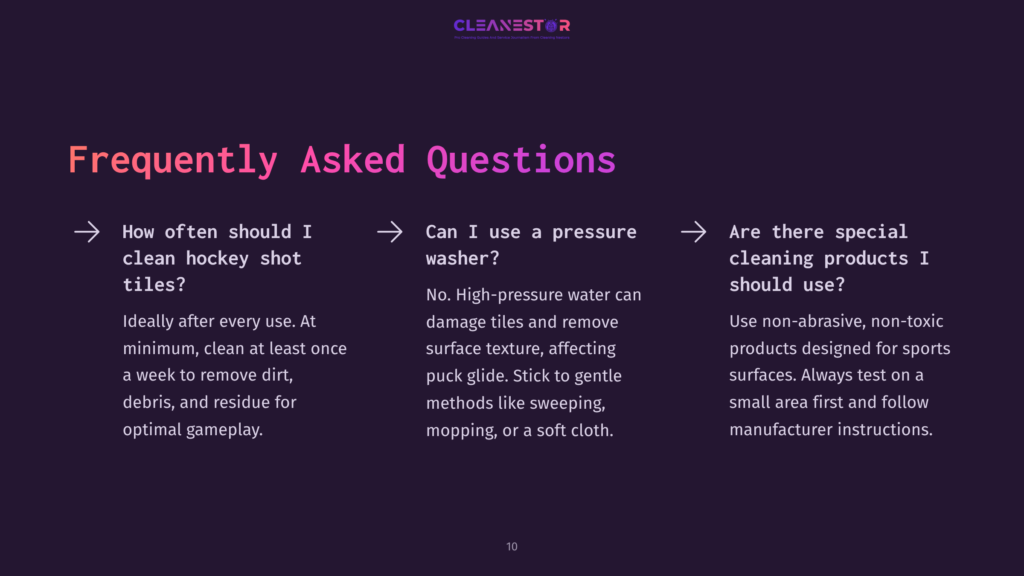 10 Frequently Asked Questions 58 Frequently Asked Questions About Cleaning Hockey Tiles, Pressure Washing, And Special Cleaning Products For Sports Surfaces. &Quot;Cleanestor&Quot; Logo At The Top.