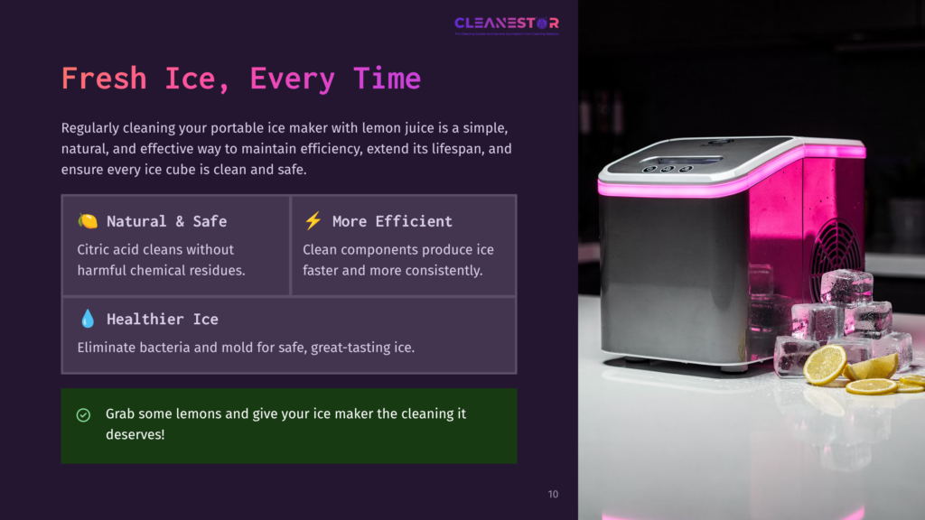 10 Fresh Ice Every Time A Modern, Silver Portable Ice Maker With Pink Led Lighting Sits On A White Countertop, Surrounded By Fresh Ice Cubes And Lemon Slices. Text On The Left Highlights &Quot;Fresh Ice, Every Time&Quot; And Benefits Of Cleaning With Lemon Juice.