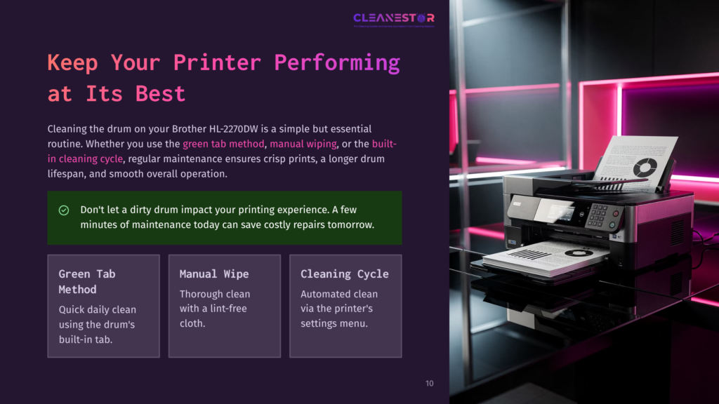 10 Keep Your Printer Performing At Its Best Brother Hl-2270Dw Printer Maintenance Guide Showing Green Tab Method, Manual Wipe, And Cleaning Cycle Options. Text Reads: &Quot;Keep Your Printer Performing At Its Best&Quot;.